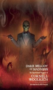 Dark Melody of Madness (The Supernatural Novellas of Cornell Woolrich)