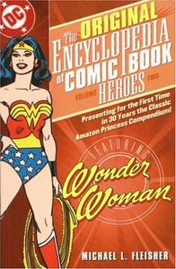 The Original Encyclopedia Of Comic Book - Featuring Wonder Woman Volume Heroes Two