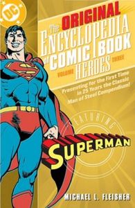 The Original Encyclopedia Of Comic Book Heroes, Volume Three—Featuring Superman