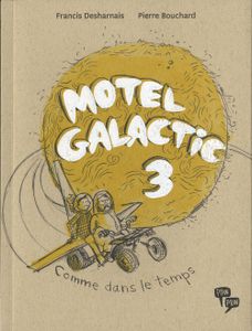 Motel Galactic 3 comme dans le temps