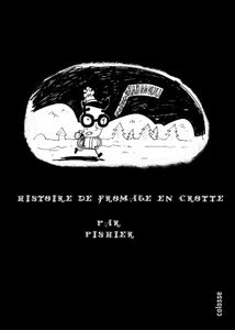 Histoire de fromage en crotte