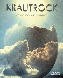 Krautrock: Cosmic Rock and its Legacy