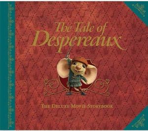 The Tale Of Despereaux - The Deluxe Movie Storybook