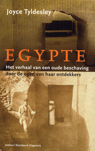 Egypte Het Verhaal Van Een Oude Beschaving Door De Ogen Van Haar Ontdekkers