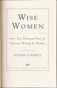 Wise Women: Over 2000 Years of Spiritual Writing by Women