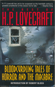 The Best of H. P. Lovecraft: Bloodcurdling Tales of Horror and the Macabre