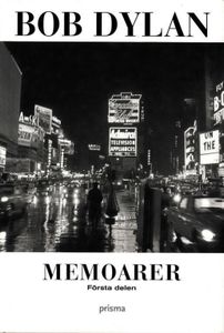 Bob Dylan: Memoarer Del 1