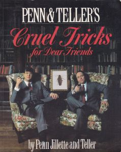 Penn & Teller's Cruel Tricks for Dear Friends