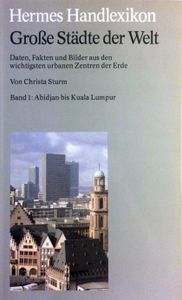 Große Städte der Welt - Band 1: Abidjan bis Kuala Lumpur