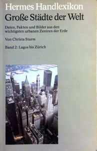 Große Städte der Welt - Band 2: Lagos bis Zürich