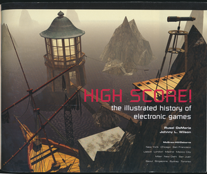 High Score! The Illustrated History of Electronic Games
