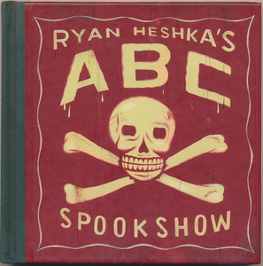 Ryan Heshka's ABC Spook Show