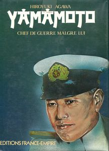 Yamamoto, Chef De Guerre Malgré Lui