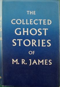 The Collected Ghost Stories of M. R. James