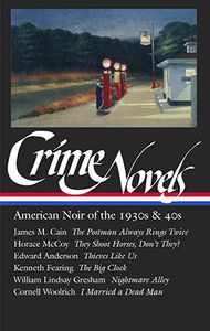 Crime Novels: American Noir of the 1930s and 40s