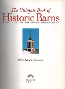 The Ultimate Book of HISTORIC BARNS