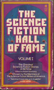 The Science Fiction Hall of Fame Volume I: The Greatest Science Fiction Stories of All Time