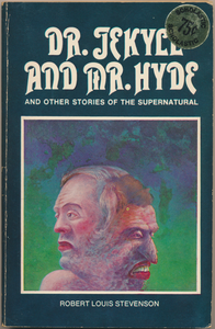 Dr. Jekyll and Mr. Hyde and Other Stories of the Supernatural