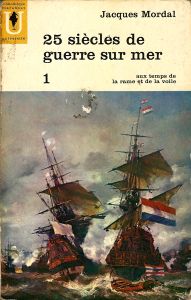 25 siècles de guerre sur mer: Aux temps de la rame et de la voile