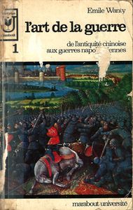 L'art de la guerre: de l'antiquité chinoise aux guerres napoléoniennes