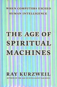 The Age Of Spiritual Machines