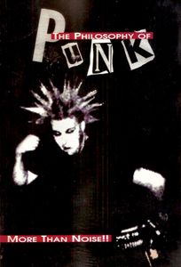 The Philosophy Of Punk - More Than Noise!!