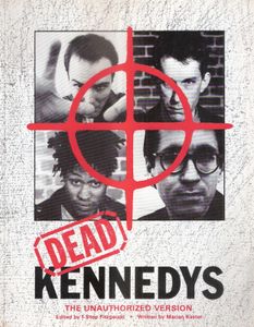 Dead Kennedys: The Unauthorized Version