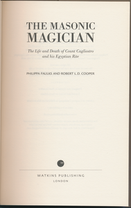 The Masonic Magician: The Life and Death of Count Cagliostro and His Egyptian Rite