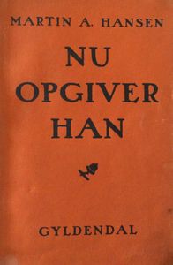 Nu opgiver han