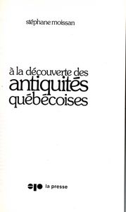 À La Découverte Des Antiquités Québécoises