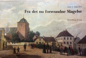 Fra det nu forsvundne Slagelse