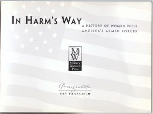 In Harm's Way - A History Of Women With America's Armed Forces