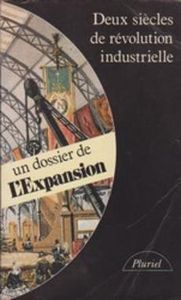 Deux siècles de révolution industrielle