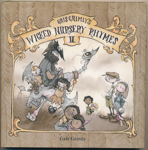 Gris Grimly's Wicked Nursery Rhymes II