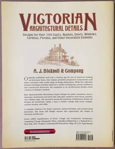 Victorian Architectural Details: Designs for Over 700 Stairs, Mantels, Doors, Windows, Cornices, Porches, and Other Decorative Elements