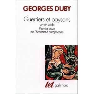 Guerriers et paysans - Premier essor de l'économie européenne - VII - XII Siècle
