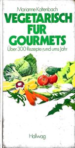 Vegetarisch für Gourmets