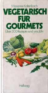 Vegetarisch für Gourmets