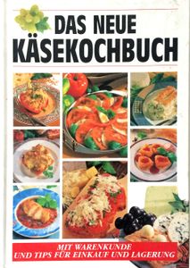 Das neue Käsekochbuch