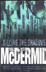 Killing the Shadows