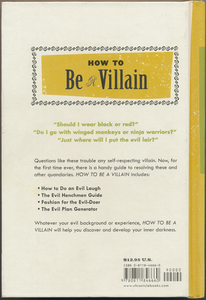 How to Be a Villain: Evil Laughs, Secret Lairs, Master Plans and More!!!