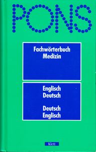 Pons Fachwörterbuch Medizin (Englisch - Detusch / Deutsch - Englisch)