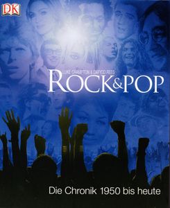 Rock & Pop (Die Chronik 1950 Bis Heute)