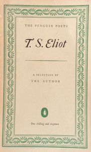T. S. Eliot- a selection by the Author