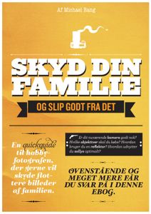 Skyd din familie - og slip godt fra det