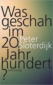 Was geschah im 20. Jahrhundert? Unterwegs zu einer Kritik der extremistischen Vernunft