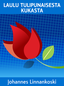 Laulu tulipunaisesta kukasta