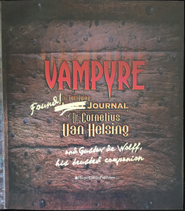 Vampyre: The Terrifying Lost Journal of Dr. Cornelius Van Helsing