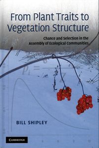 From Plant Traits to Vegetation Structure: Chance and Selection in the Assembly of Ecological Communities