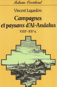 Campagnes et paysans d'Al Andalus - VIII - XV Siècles